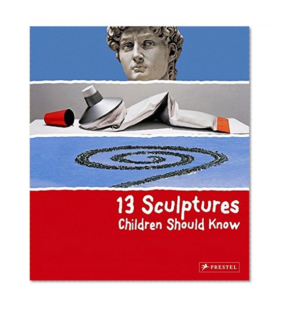 Book Cover 13 Sculptures Children Should Know