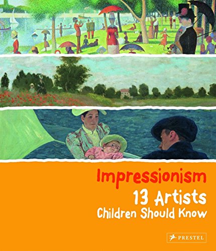 Book Cover Impressionism: 13 Artists Children Should Know (13 Children Should Know)