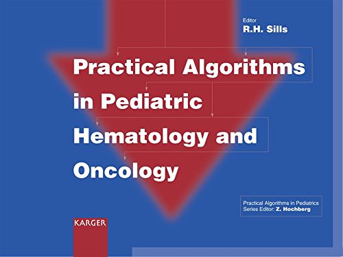 Book Cover Practical Algorithms in Pediatric Hematology and Oncology: (Practical Algorithms in Pediatrics. Series Editor: Z. Hochberg)