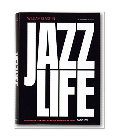 William Claxton: Jazzlife