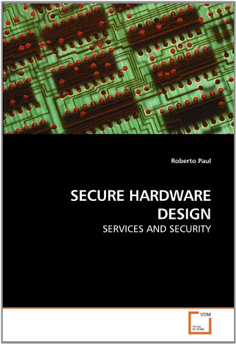 SECURE HARDWARE DESIGN: SERVICES AND SECURITY