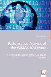 Performance Analysis of the WiMAXTDD Mode: A Technical Discussion of theIEEE 802.16 Standard