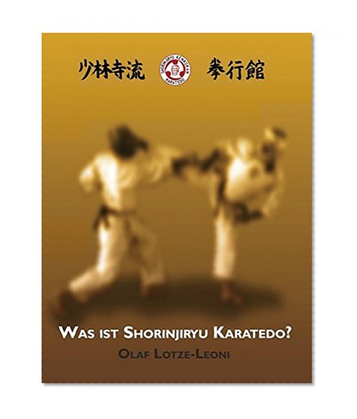 Was ist Shorinjiryu Karatedo? (German Edition)