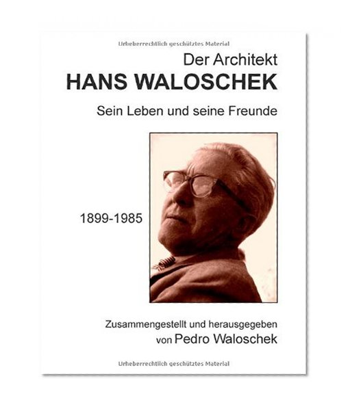 Der Architekt HANS WALOSCHEK (German Edition)