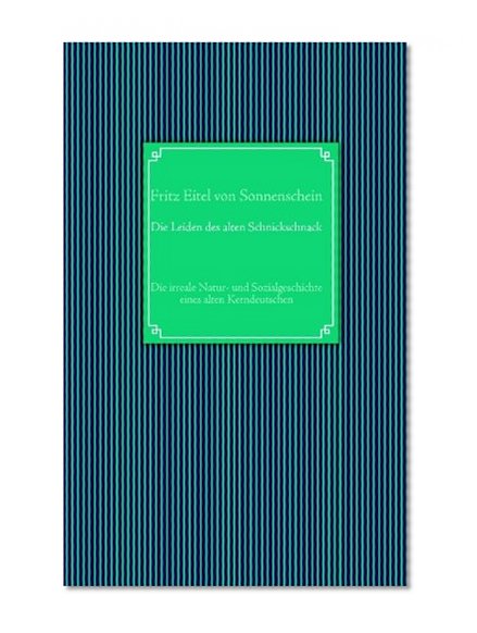 Die Leiden des alten Schnickschnack (German Edition)