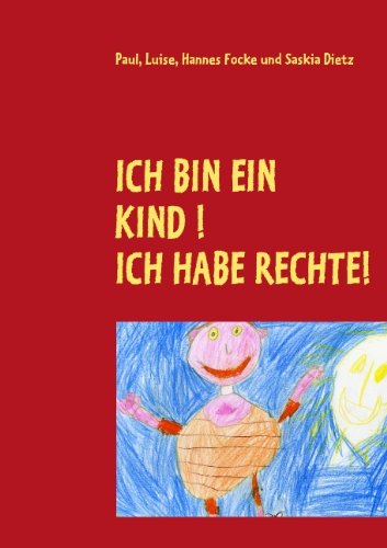 ICH BIN EIN KIND ! (German Edition)