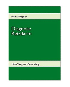 Diagnose Reizdarm (German Edition)