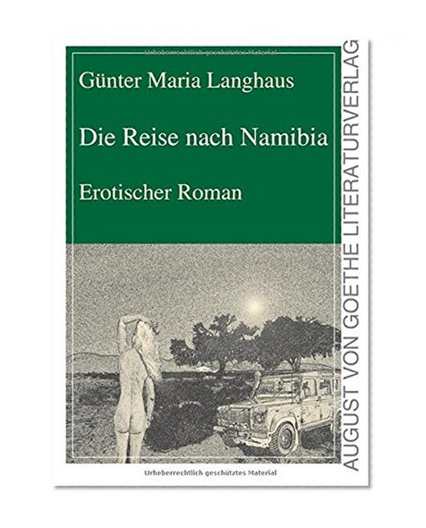 Die Reise nach Namibia: Erotischer Roman (German Edition)