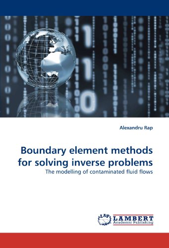 Boundary element methods for solving inverse problems: The modelling of contaminated fluid flows