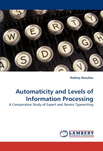 Book Cover Automaticity and Levels of Information Processing: A Comparative Study of Expert and Novice Typewriting
