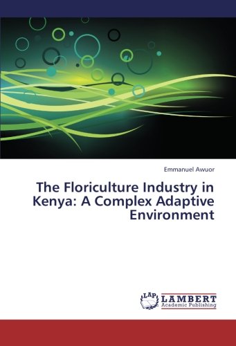 The Floriculture Industry in Kenya: A Complex Adaptive Environment