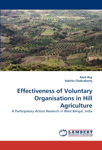 Effectiveness of Voluntary Organisations in Hill Agriculture: A Participatory Action Research in West Bengal, India