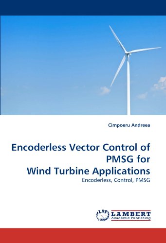 Encoderless Vector Control of PMSG for Wind Turbine Applications: Encoderless, Control, PMSG
