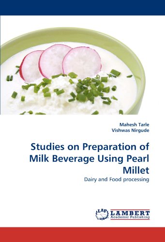 Studies on Preparation of Milk Beverage Using Pearl Millet: Dairy and Food processing