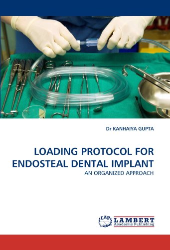 LOADING PROTOCOL FOR ENDOSTEAL DENTAL IMPLANT: AN ORGANIZED APPROACH