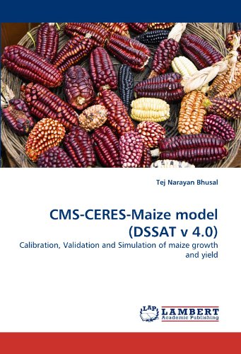 CMS-CERES-Maize model (DSSAT v 4.0): Calibration, Validation and Simulation of maize growth and yield