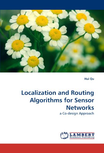 Localization and Routing Algorithms for Sensor Networks: a Co-design Approach