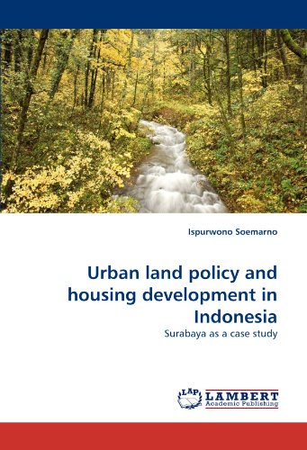 Urban land policy and housing development in Indonesia: Surabaya as a case study