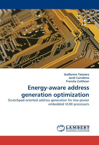 Energy-aware address generation optimization: Scratchpad-oriented address generation for low-power embedded VLIW processors