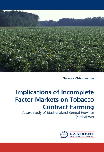 Implications of Incomplete Factor Markets on Tobacco Contract Farming: A case study of Mashonaland Central Province (Zimbabwe)