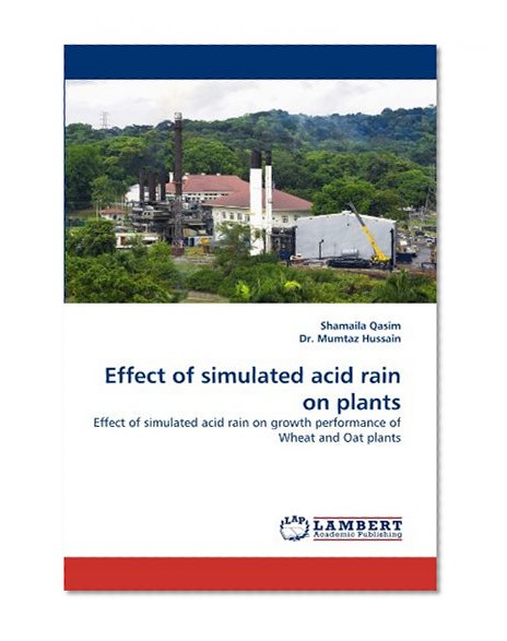 Effect of simulated acid rain on plants: Effect of simulated acid rain on growth performance of Wheat and Oat plants
