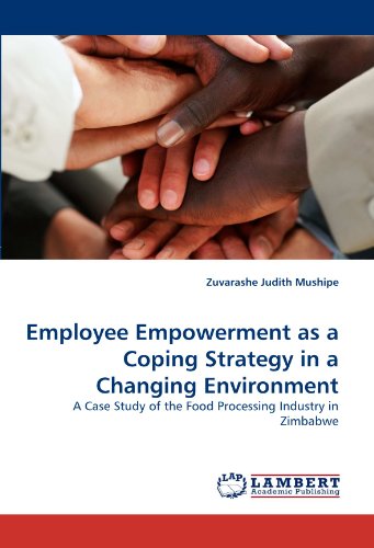 Employee Empowerment as a Coping Strategy in a Changing Environment: A Case Study of the Food Processing Industry in Zimbabwe