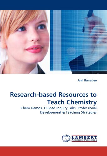 Research-based Resources to Teach Chemistry: Chem Demos, Guided Inquiry Labs, Professional Development & Teaching Strategies