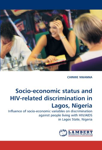 Socio-economic status and HIV-related discrimination in Lagos, Nigeria: Influence of socio-economic variables on discrimination against people living with HIV/AIDS in Lagos State, Nigeria