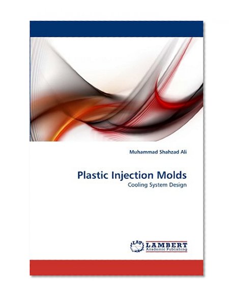 Plastic Injection Molds: Cooling System Design