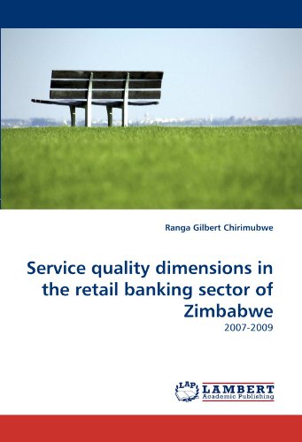 Service quality dimensions in the retail banking sector of Zimbabwe: 2007-2009