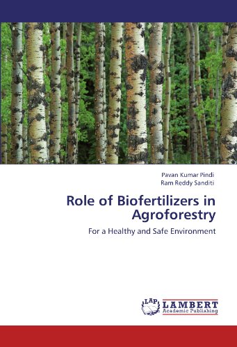 Role of Biofertilizers in Agroforestry: For a Healthy and Safe Environment