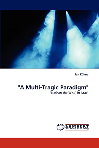 "A Multi-Tragic Paradigm": "Nathan the Wise" in Israel
