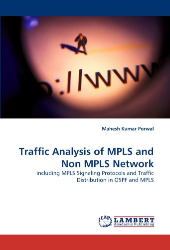Traffic Analysis of MPLS and Non MPLS Network: including MPLS Signaling Protocols and Traffic Distribution in OSPF and MPLS