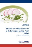 Studies on Preparation of Milk Beverage Using Pearl Millet: Dairy and Food processing