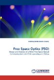 Free Space Optics (FSO): Design and Analysis of a 50km Free Space Optical Communication Link (FSO) operating at 2.5Gbps