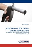 JATROPHA OIL FOR DIESEL ENGINE APPLICATION: ESTIMATION OF ITS POTENTIAL IN SUPHANBURI PROVINCE USING GIS & RS