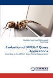 Evaluation of MPEG-7 Query Applications: According to the MPEG-7 Query Format Requirements