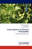 Basic Aspects of Walnut Allelopathy: From field to biomolecules