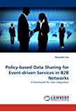 Policy-based Data Sharing for Event-driven Services in B2B Networks: A framework for data integration