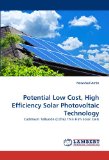 Potential Low Cost, High Efficiency Solar Photovoltaic Technology: Cadmium Telluride (CdTe) Thin Film Solar Cells