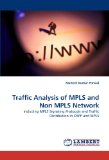 Traffic Analysis of MPLS and Non MPLS Network: including MPLS Signaling Protocols and Traffic Distribution in OSPF and MPLS
