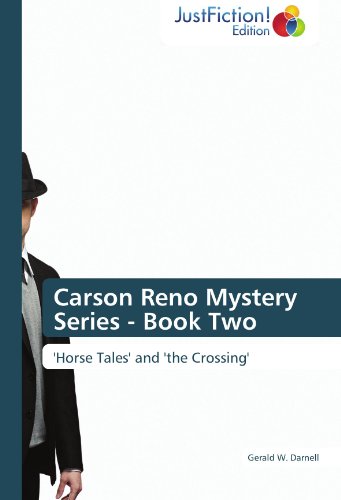 Book Cover Carson Reno Mystery Series - Book Two: 'Horse Tales' and 'the Crossing'