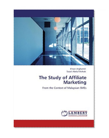 The Study of Affiliate Marketing: From the Context of Malaysian SMEs