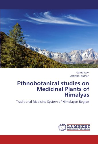 Ethnobotanical studies on Medicinal Plants of Himalyas: Traditional Medicine System of Himalayan Region