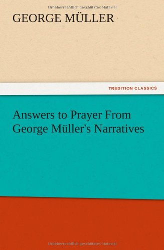 Answers to Prayer from George M Ller's Narratives