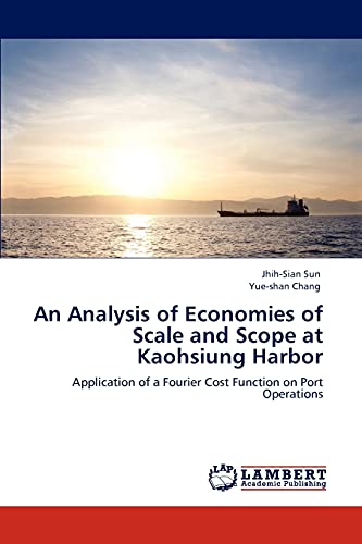 An Analysis of Economies of Scale and Scope at Kaohsiung Harbor: Application of a Fourier Cost Function on Port Operations