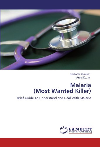 Malaria  (Most Wanted Killer): Brief Guide To Understand and Deal With Malaria