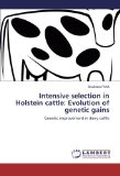 Intensive selection in Holstein cattle: Evolution of genetic gains: Genetic improvement in dairy cattle