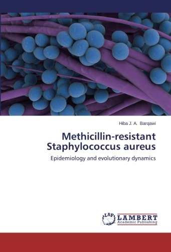 Methicillin-resistant Staphylococcus aureus: Epidemiology and evolutionary dynamics