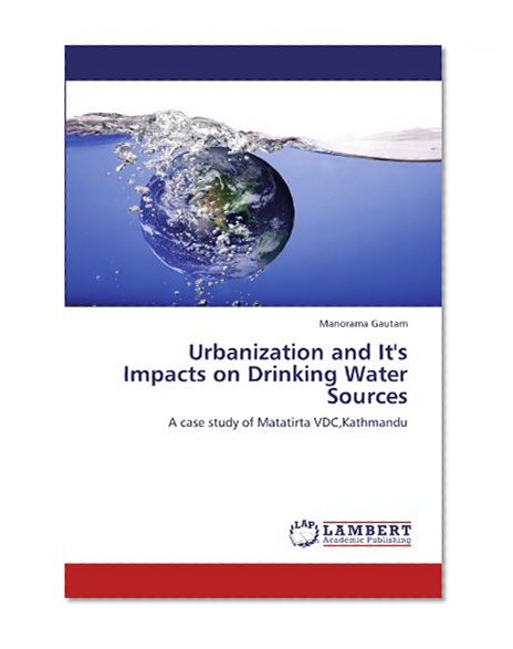 Urbanization and It's Impacts on Drinking Water Sources: A case study of Matatirta VDC,Kathmandu
